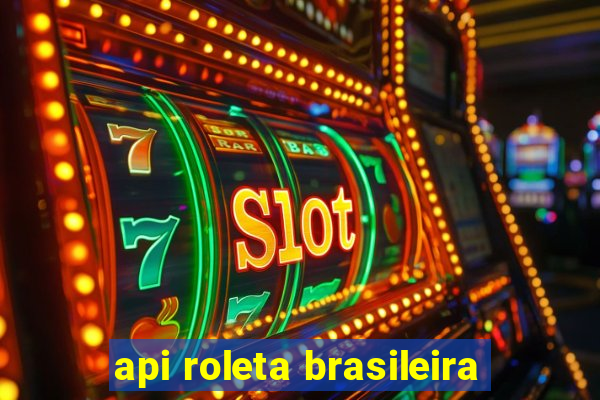 api roleta brasileira